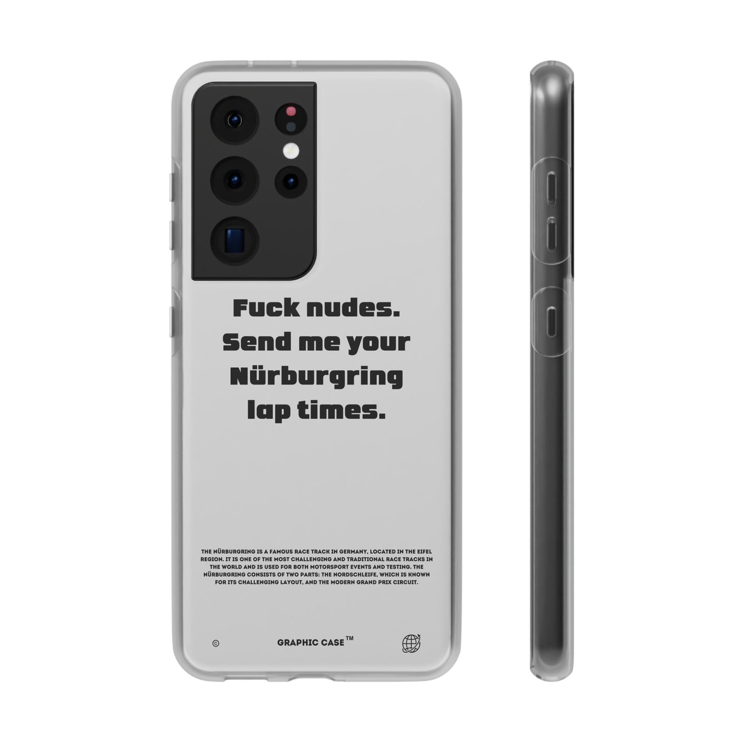 "Fuck nudes. Send me your Nürburgring lap times." High Quality Phone Case