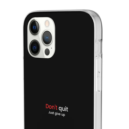 "Don't quit" High Quality Phone Case