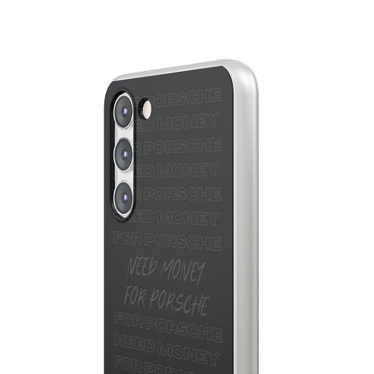 "Need money for Porsche" High Quality Phone Case