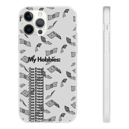 "My hobbies: -Tax Fraud Grey Version" High Quality Phone Case