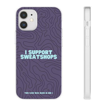 "I support sweatshops" High Quality Phone Case