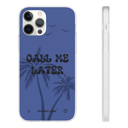 "Call me later" High Quality Phone Case