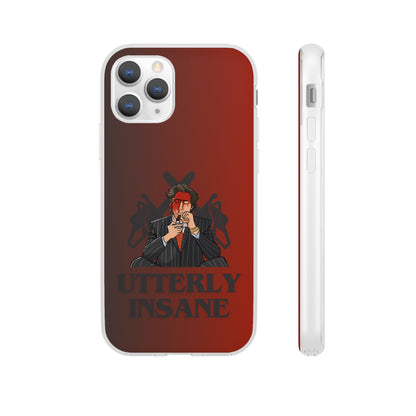 "Utterly Insane" High Quality Phone Case