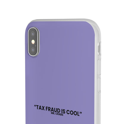 "Tax Fraud is cool" High Quality Phone Case