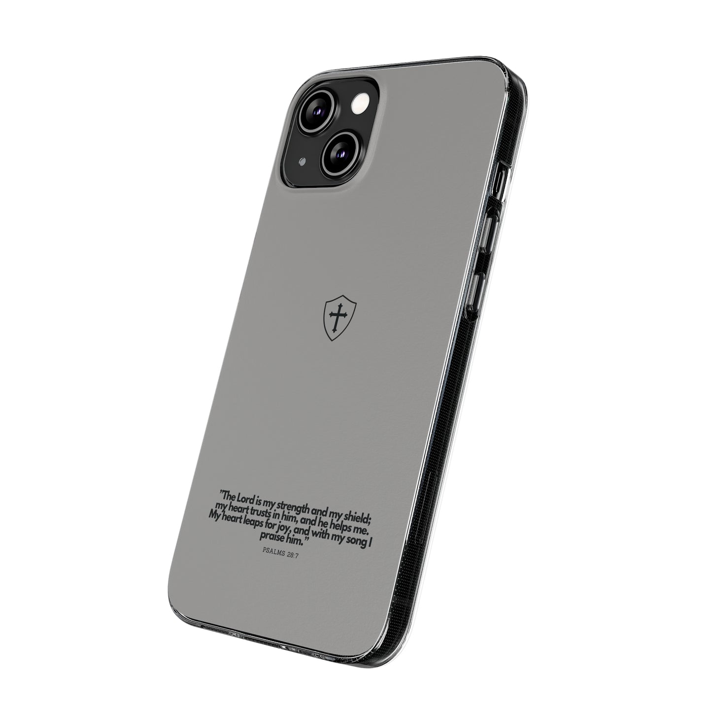 "Psalm 28:7" High Quality Phone Case