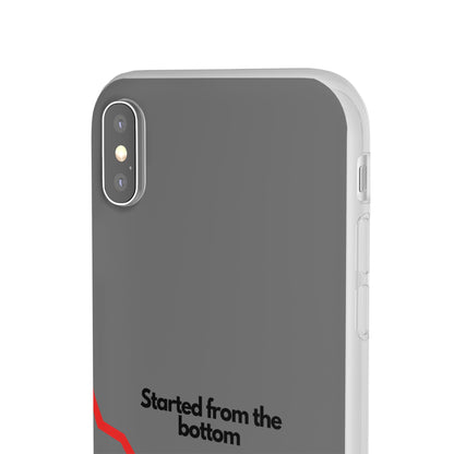 "Started from the bottom" High Quality Phone Case