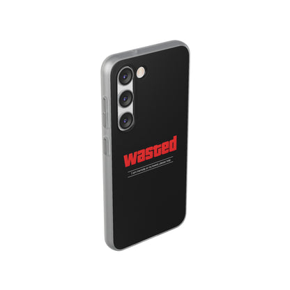 "Wasted" High Quality Phone Case