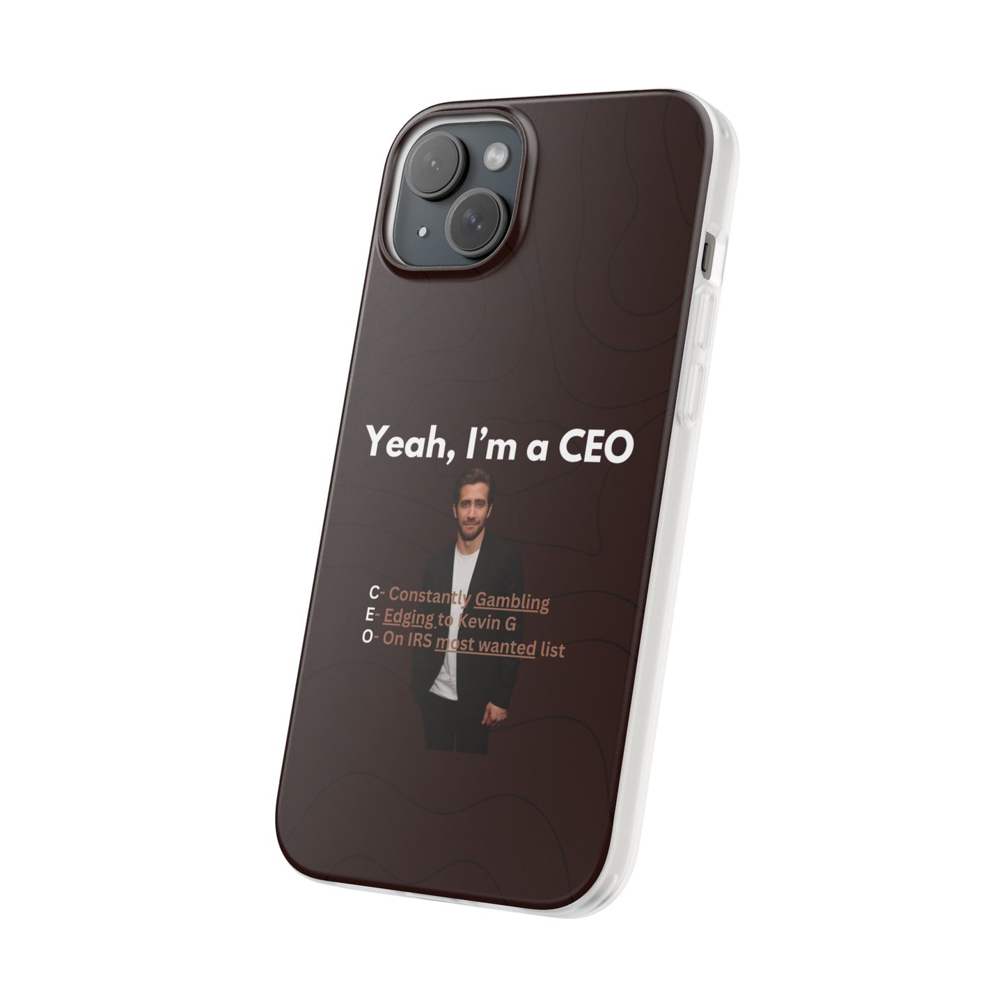 "Yeah, I'm a CEO" High Quality Phone Case