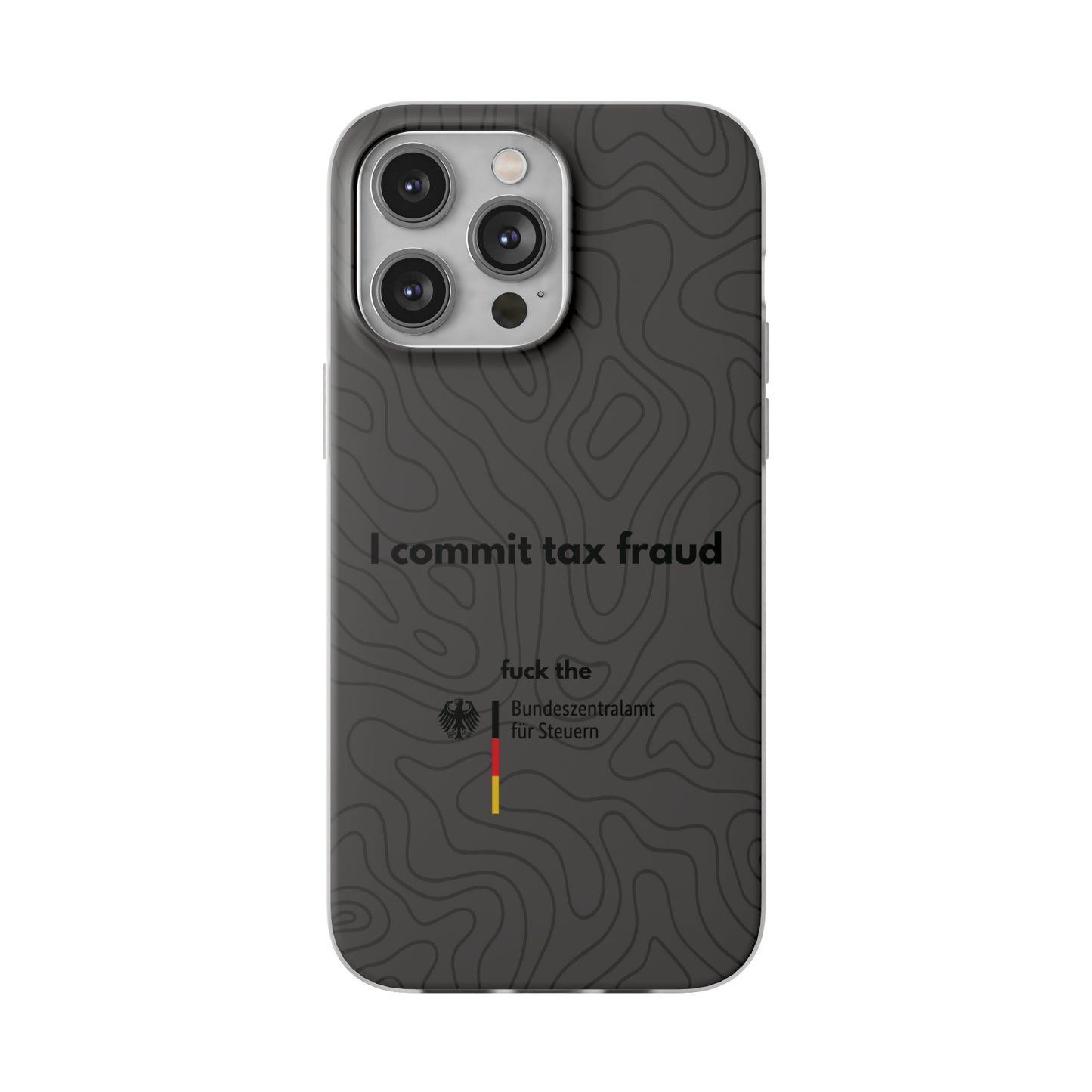 "I commit tax fraud" High Quality Phone Case