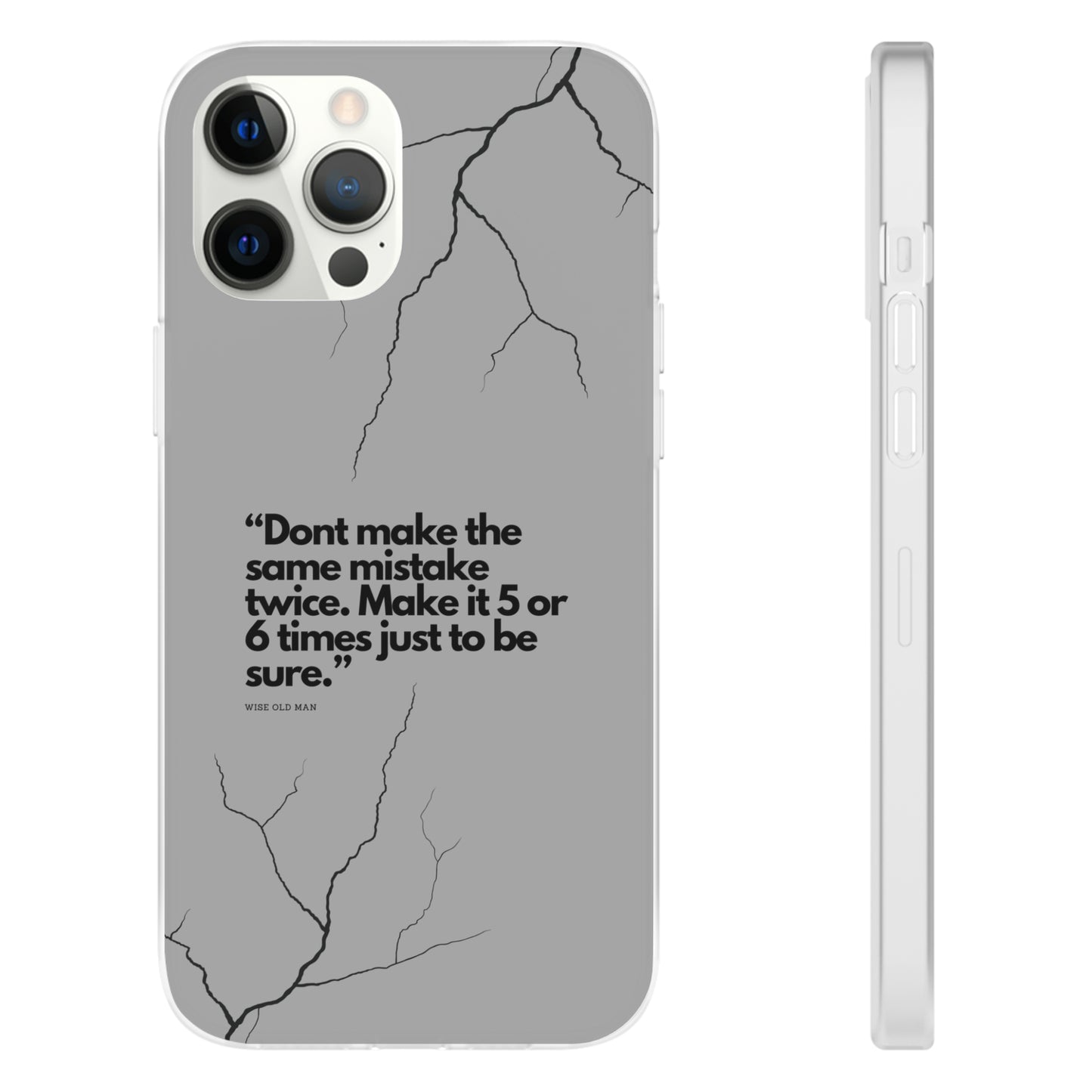 "Don't make the same mistake twice." High Quality Phone Case