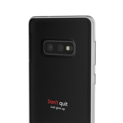 "Don't quit" High Quality Phone Case