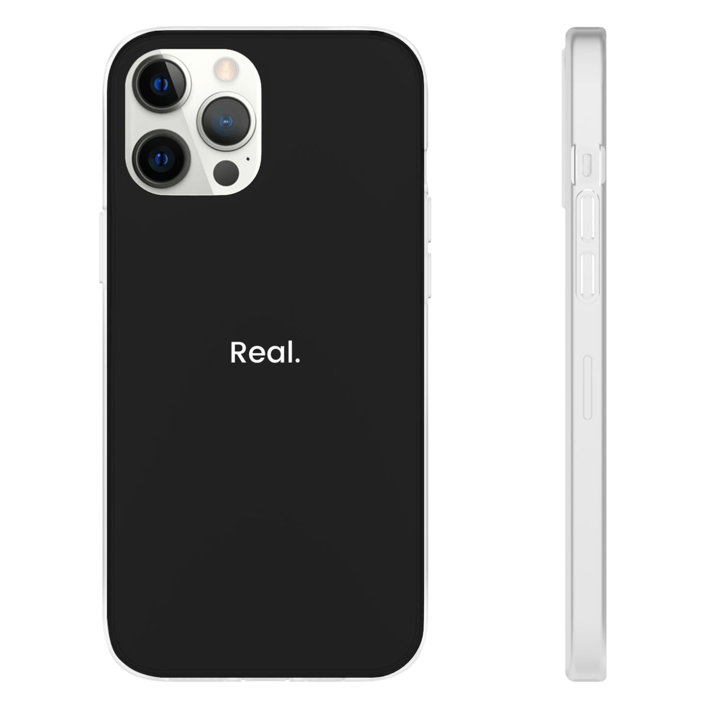 "Real." High Quality Phone Case