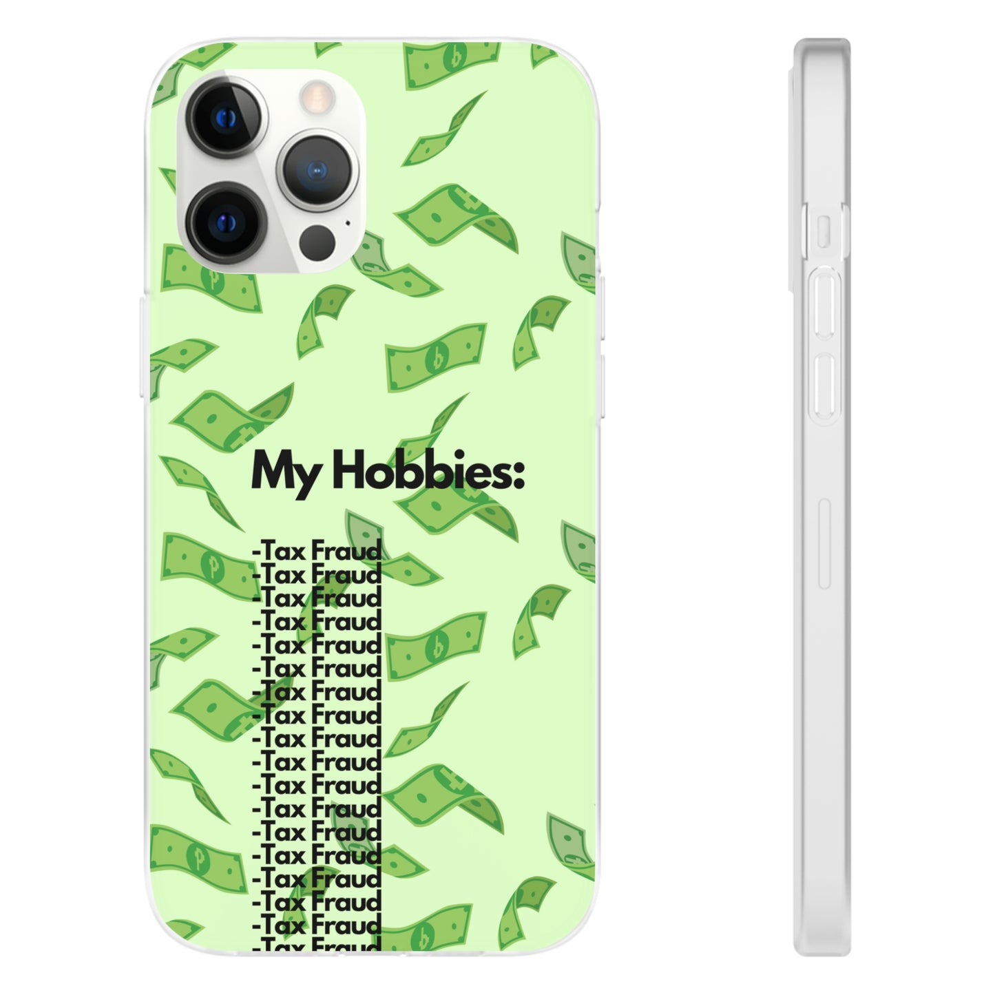 "My hobbies: -Tax Fraud" High Quality Phone Case