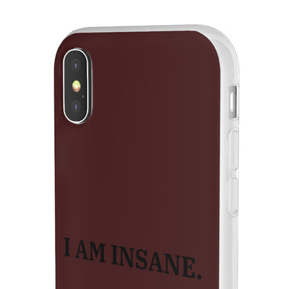 "I am Insane" High Quality Phone Case