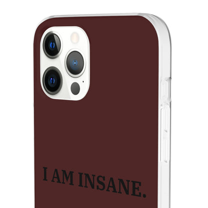 "I am Insane" High Quality Phone Case