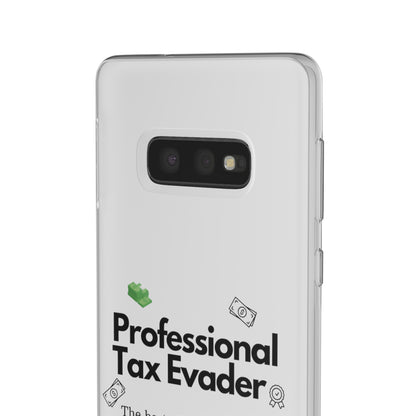 "Professional Tax Evader" High Quality Phone Case