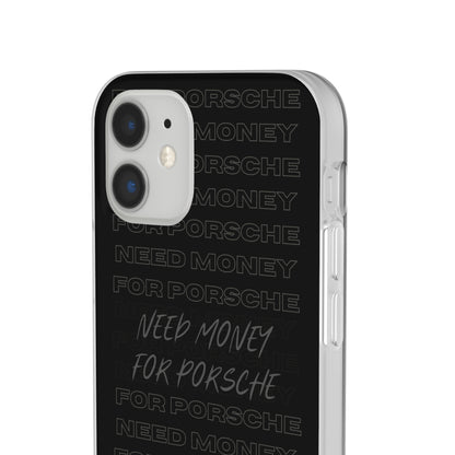 "Need money for Porsche" High Quality Phone Case