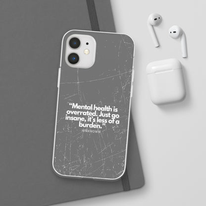 "Mental health is overrated" High Quality Phone Case