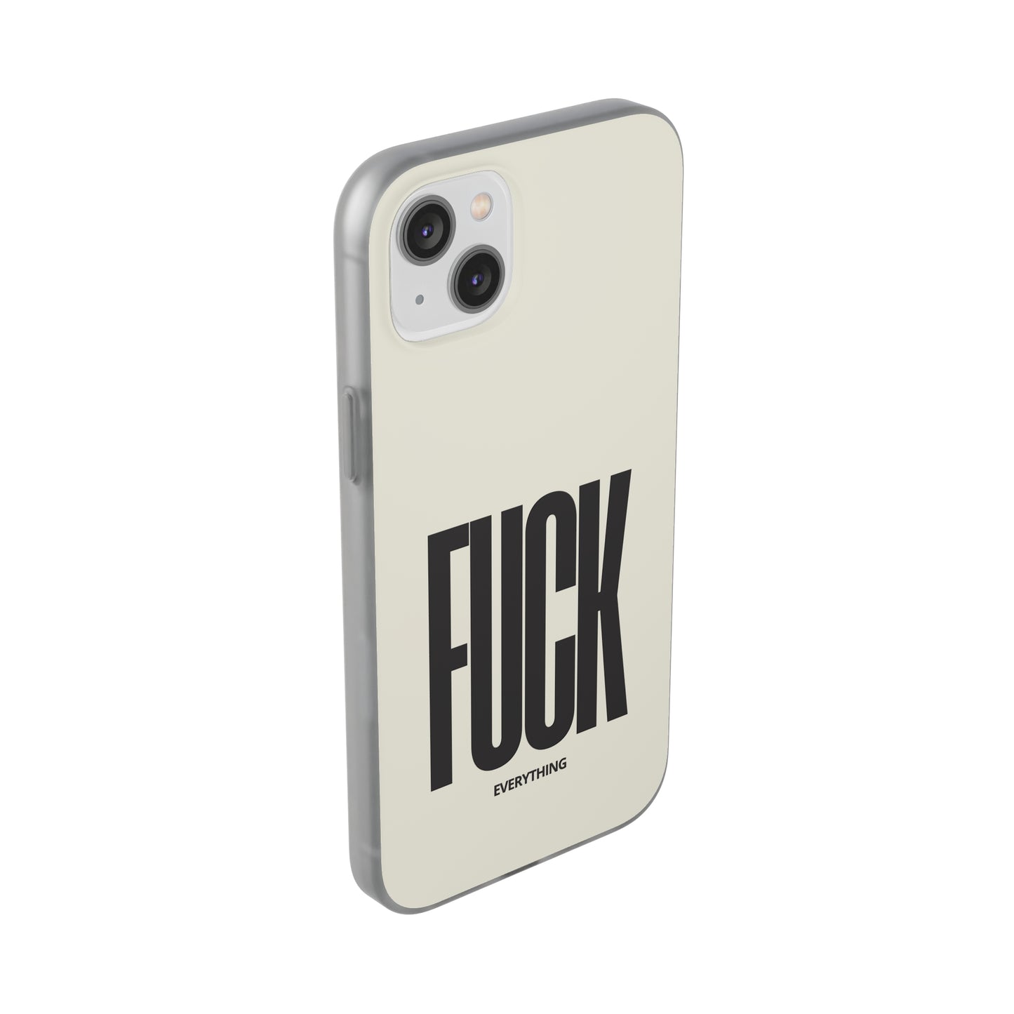 "FUCK everything" High Quality Phone Case