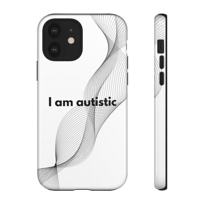 "I am autistic" Premium Quality Phone Case