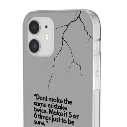 "Don't make the same mistake twice." High Quality Phone Case