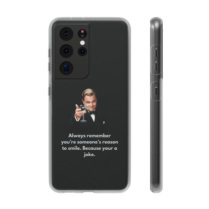 "Always remember you're someone's reason to smile" High Quality Phone Case