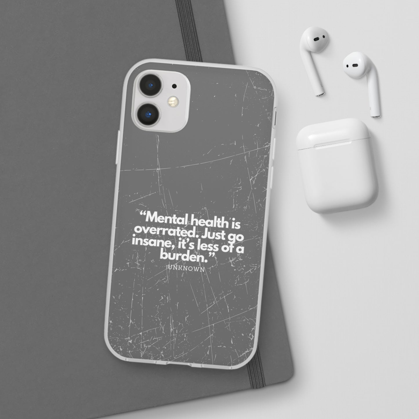 "Mental health is overrated" High Quality Phone Case