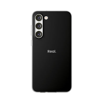 "Real." High Quality Phone Case