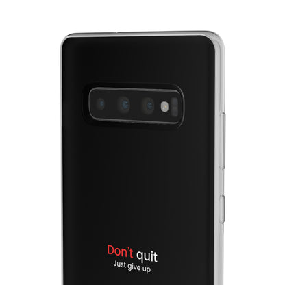 "Don't quit" High Quality Phone Case