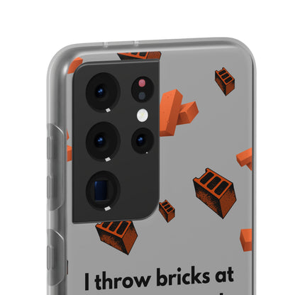 "I throw bricks at homeless people" High Quality Phone Case