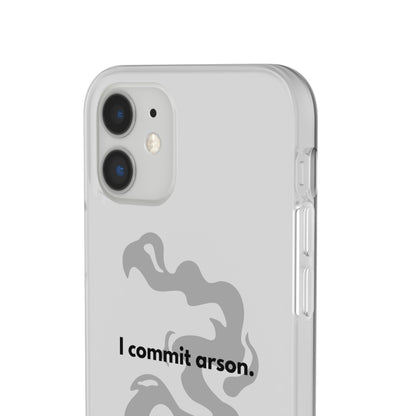 "I commit arson." High Quality Phone Case