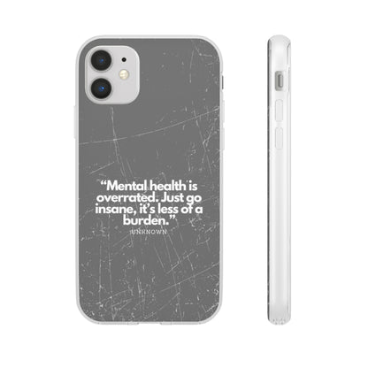 "Mental health is overrated" High Quality Phone Case