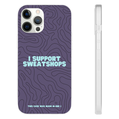 "I support sweatshops" High Quality Phone Case