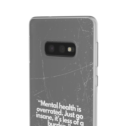 "Mental health is overrated" High Quality Phone Case