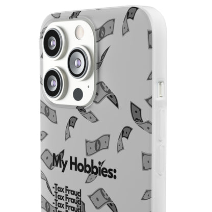 "My hobbies: -Tax Fraud Grey Version" High Quality Phone Case