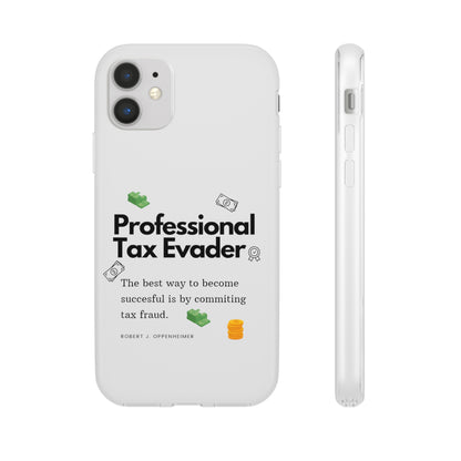 "Professional Tax Evader" High Quality Phone Case