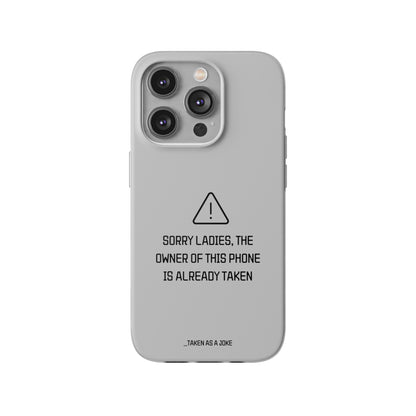 "Sorry Ladies" High Quality Phone Case