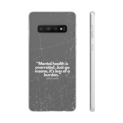 "Mental health is overrated" High Quality Phone Case