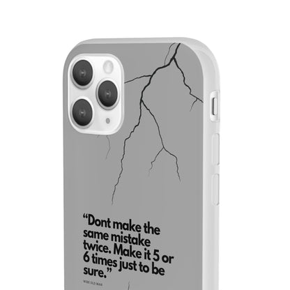 "Don't make the same mistake twice." High Quality Phone Case