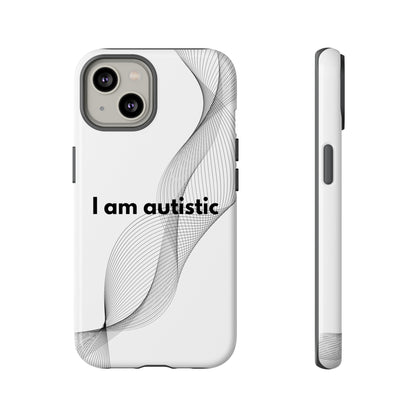 "I am autistic" Premium Quality Phone Case