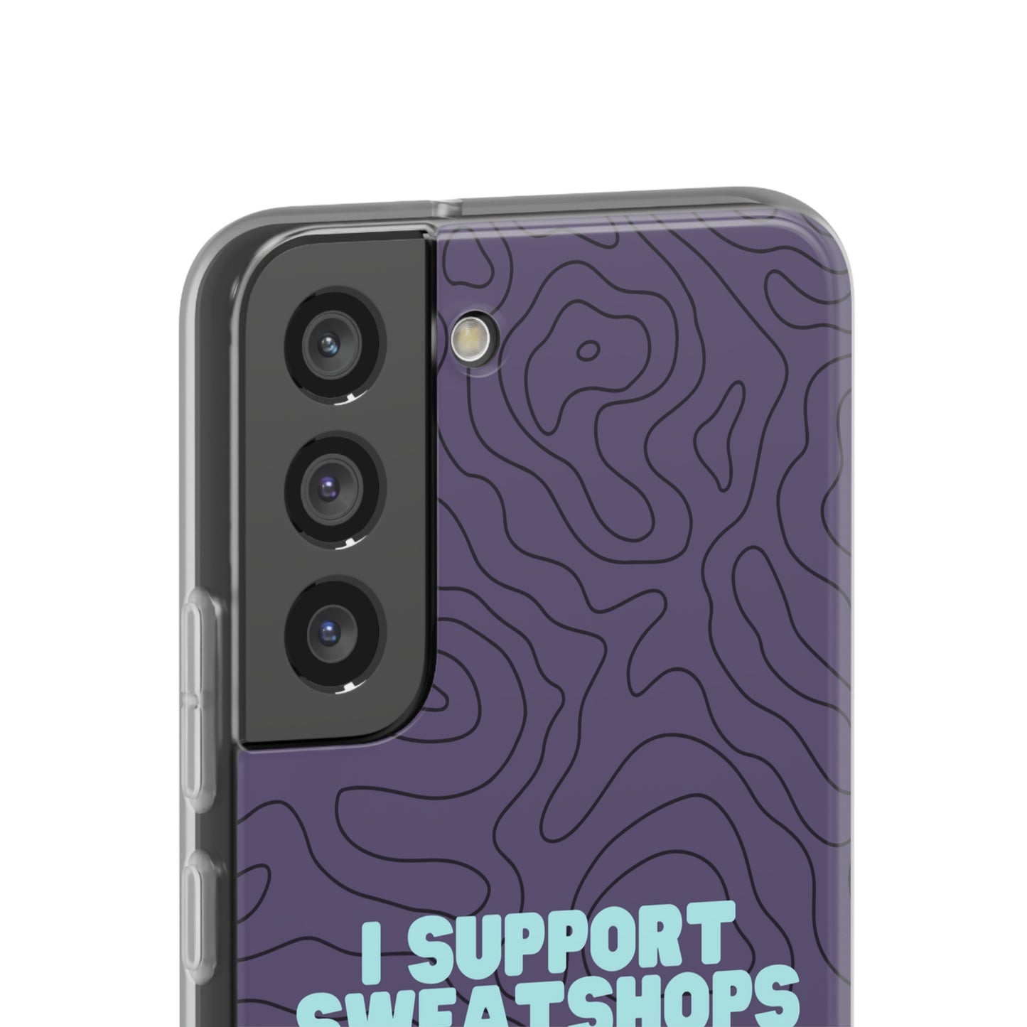 "I support sweatshops" High Quality Phone Case