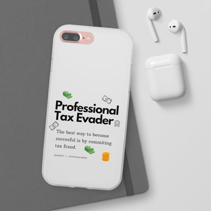 "Professional Tax Evader" High Quality Phone Case