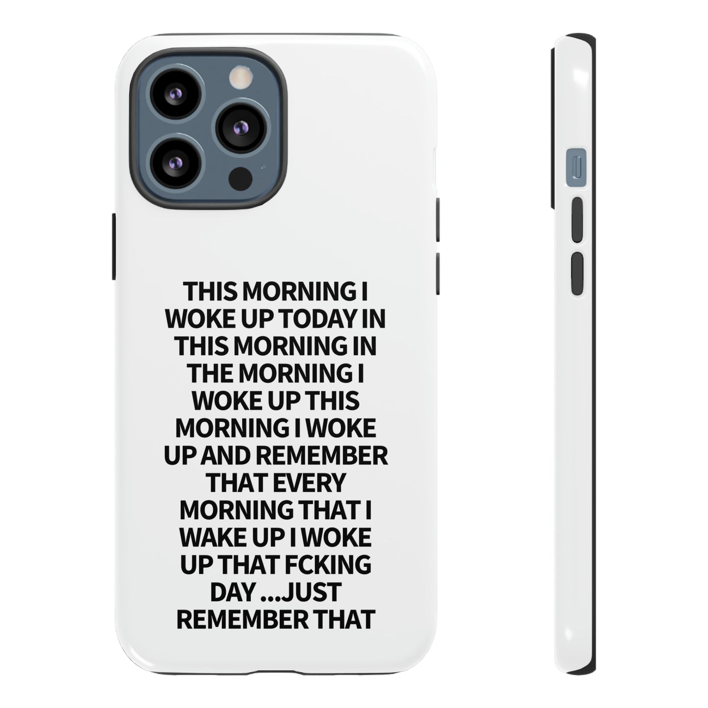 "THIS MORNING" Premium Quality Phone Case