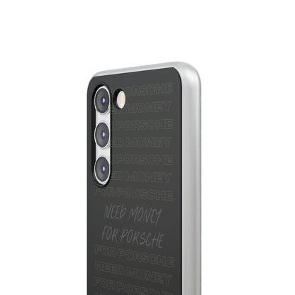 "Need money for Porsche" High Quality Phone Case