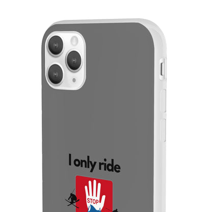 "I only ride where my life is at risk" High Quality Phone Case