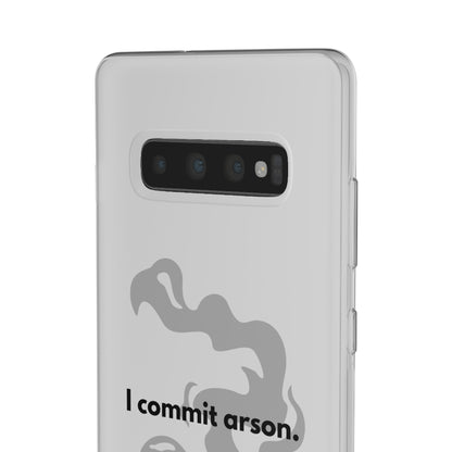 "I commit arson." High Quality Phone Case