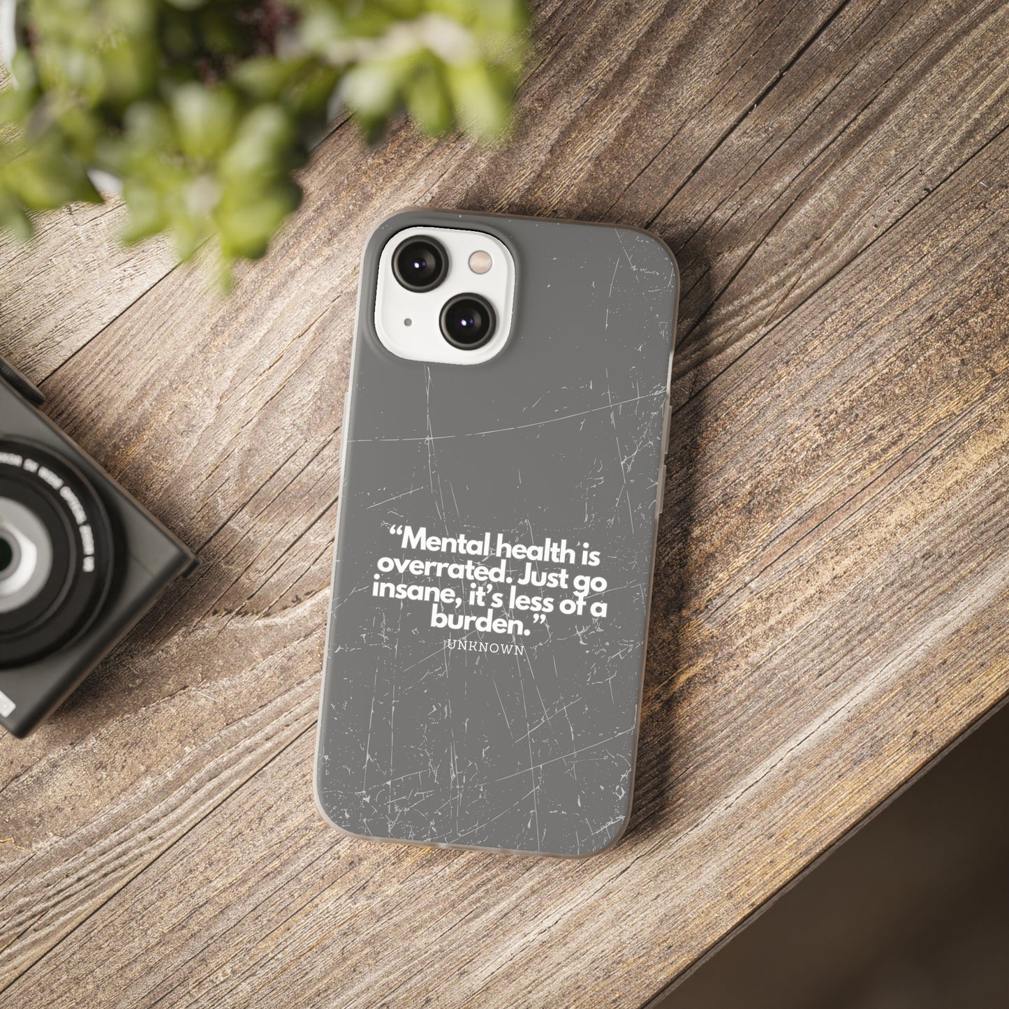 "Mental health is overrated" High Quality Phone Case