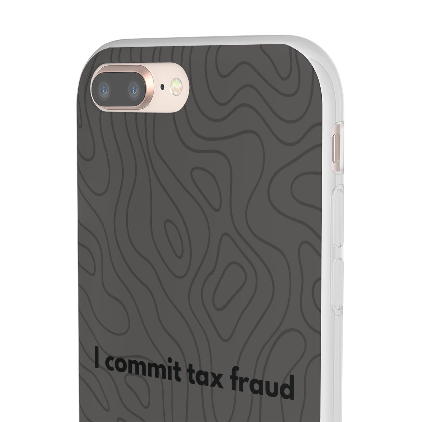 "I commit tax fraud" High Quality Phone Case