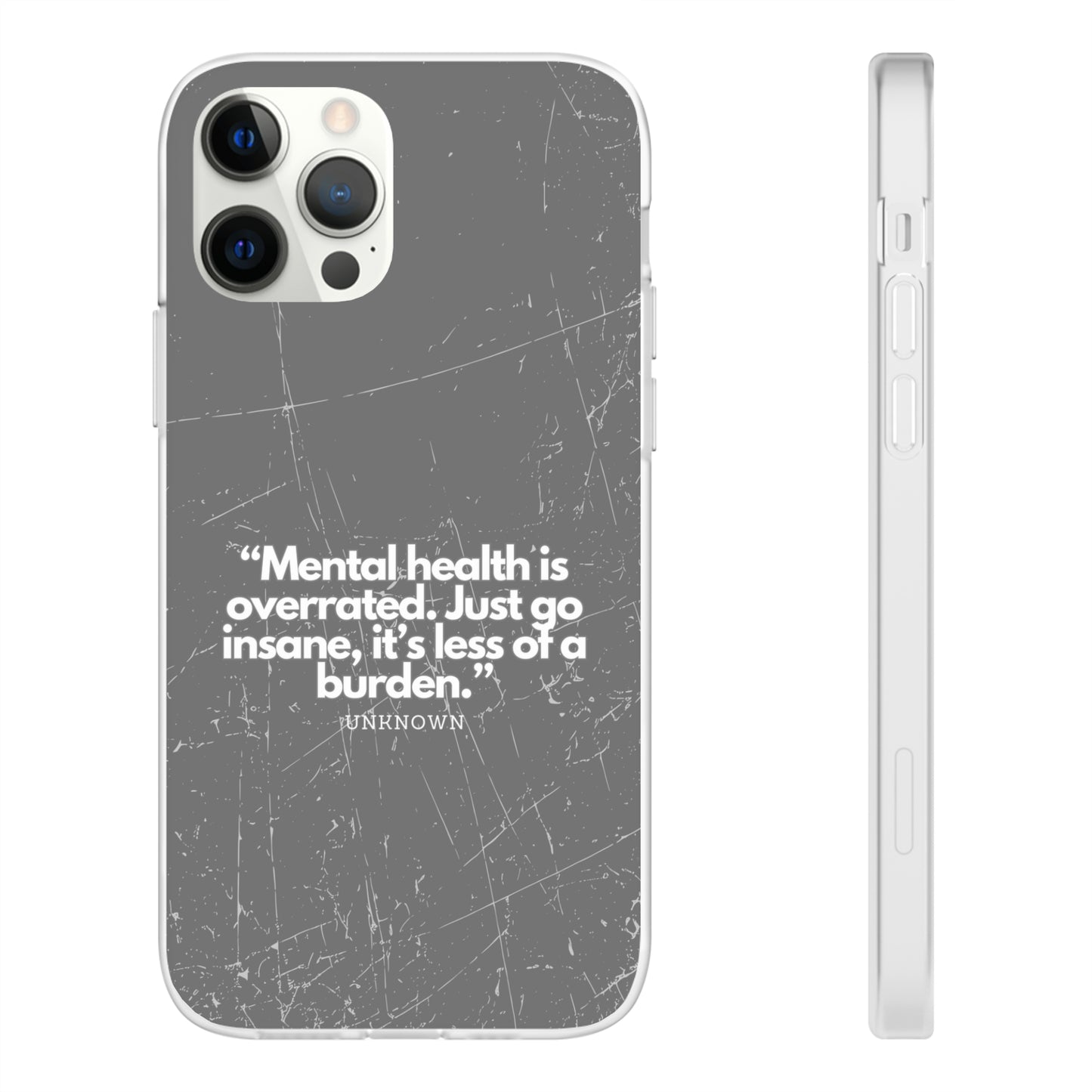 "Mental health is overrated" High Quality Phone Case