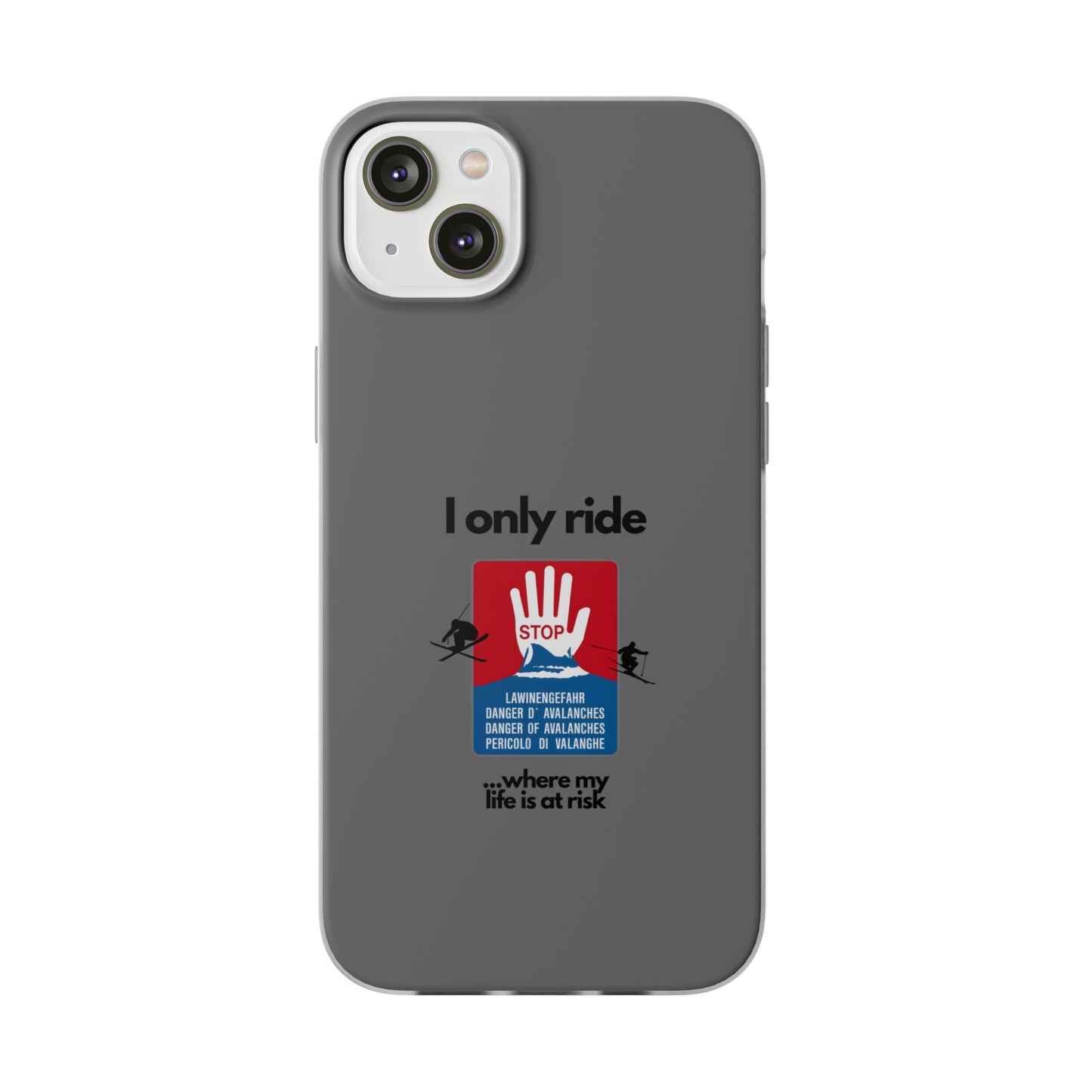 "I only ride where my life is at risk" High Quality Phone Case